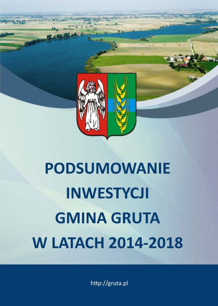 Inwestycje Gmina Gruta w latach 2014-2018_Strona_1